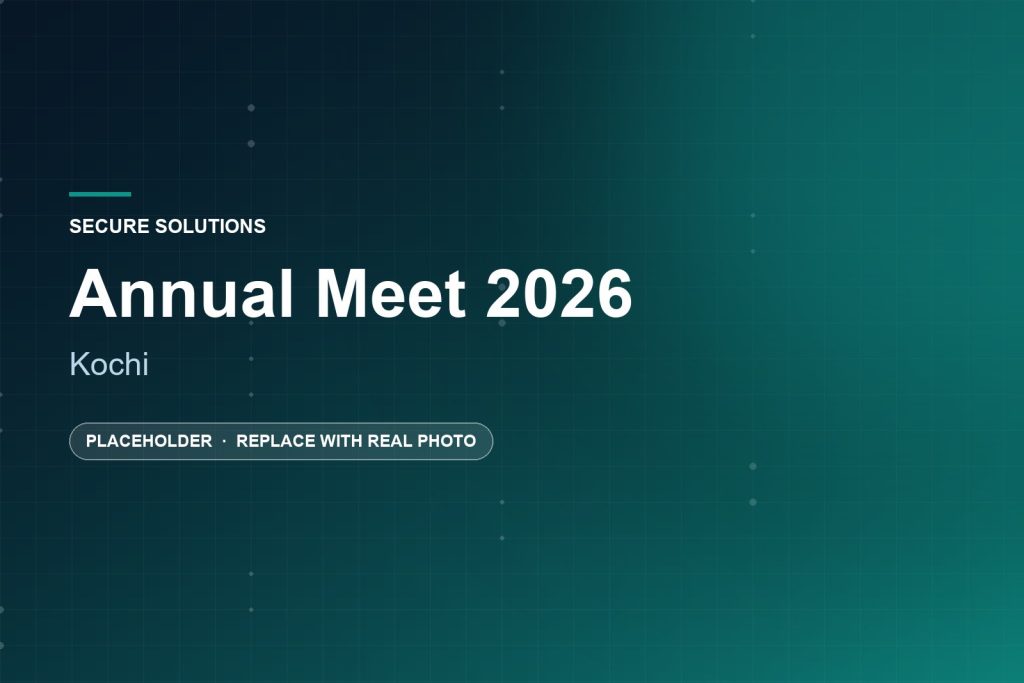 Secure Solutions — Annual Meet 2026 Kochi